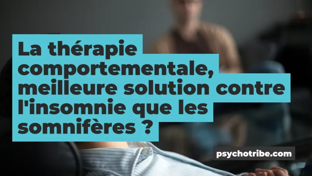 La thérapie comportementale, meilleure solution contre l'insomnie que les somnifères