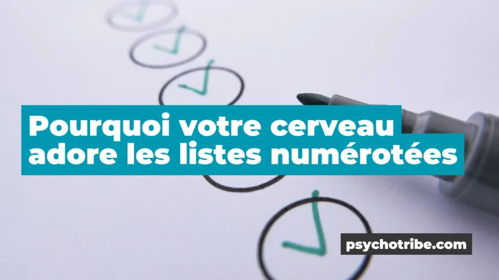 Pourquoi votre cerveau adore les listes numérotées